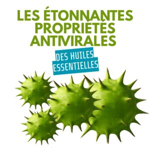 Les étonnantes propriétés antivirales (3)